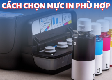 ​CÁCH CHỌN MỰC IN SAO CHO PHÙ HỢP